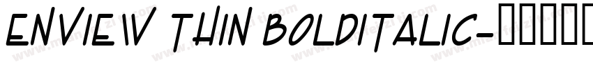 Enview Thin BoldItalic字体转换